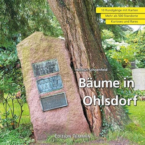 Bäume in Ohlsdorf. Von Gurken-Magnolien, Tränen-Kiefern und Scheinzypressen von Edition Temmen